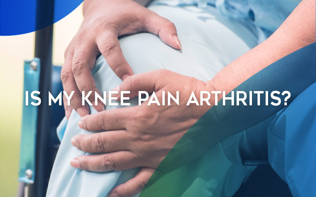 Is My Knee Pain Arthritis?