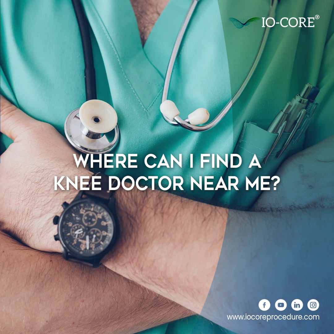 Where Can I Find a Knee Doctor Near Me? iOCore